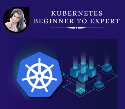 The Complete Kubernetes Course – Beginner to Expert (Videos)