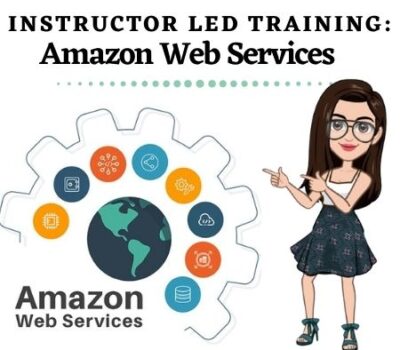 Instructor-Led-Training ( ILT ): Amazon Web Services