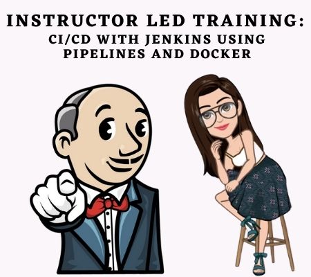 Instructor-Led-Training ( ILT ): CI/CD with Jenkins using Pipelines and Docker